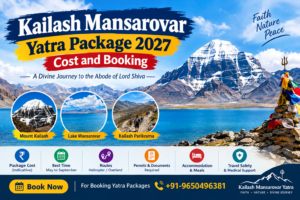 Kailash Mansarovar Yatra Package 2027 – Cost and Booking